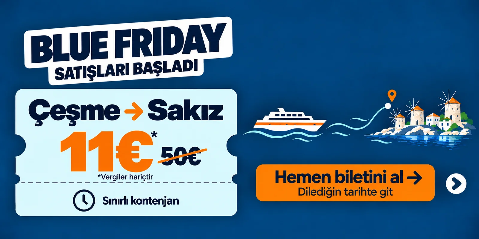 Blue Friday: Çeşme  Sakız   Gidiş - Dönüş : 11€