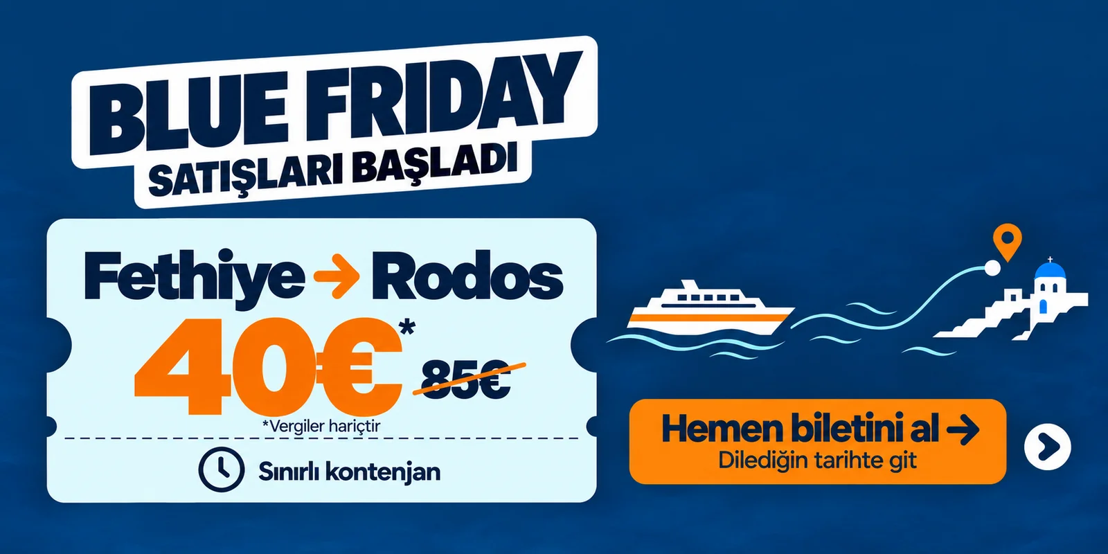 Blue Friday: Fethiye  Rodos  -   Gidiş - Dönüş : 40€